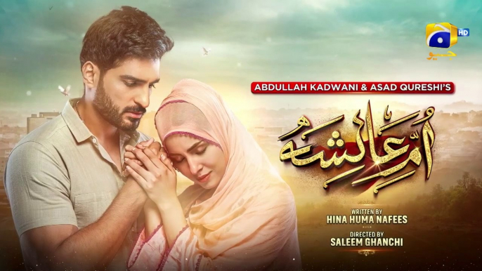 Umm-e-Ayesha Episode 05 - [Eng Sub] - Nimra Khan - Omer Shahzad - 15th March 2024 - HAR PAL GEO