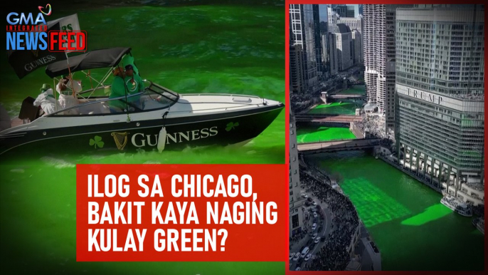 Ilog sa Chicago, bakit kaya naging kulay green? | GMA Integrated Newsfeed