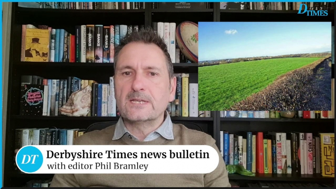 Derbyshire Times news bulletin 13th March