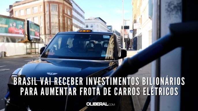 Brasil vai receber investimentos bilionários para aumentar frota de carros elétricos