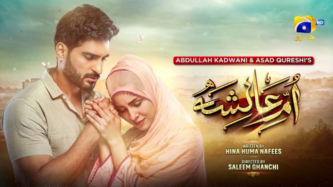 Umm-e-Ayesha Episode 03 - [Eng Sub] - Nimra Khan - Omer Shahzad - 13th March 2024 - HAR PAL GEO