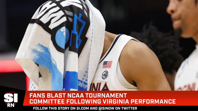 Fans Blast NCAA Tournament Committee Following Virginia Performance