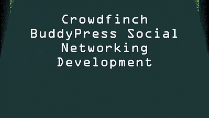 Crowdfinch BuddyPress Social Networking Development