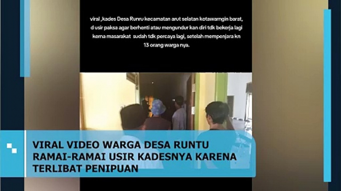 VIRAL VIDEO WARGA DESA RUNTU RAMAI-RAMAI USIR KADESNYA KARENA TERLIBAT PENIPUAN