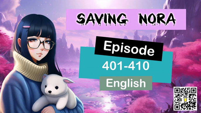 Saving Nora Episodes 401-410