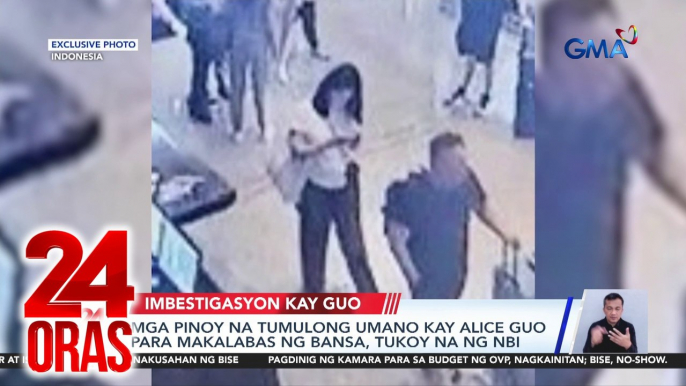 Mga Pinoy na tumulong umano kay Alice Guo para makalabas ng bansa, tukoy na ng NBI | 24 Oras