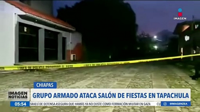 Grupo armado ataca salón d fiestas en Tapachula, Chiapas