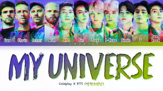 BTS X Coldplay My Universe Lyrics (방탄소년단 콜드플레이 My Universe 가사) [Color Coded Lyrics/Han/Rom/Eng]