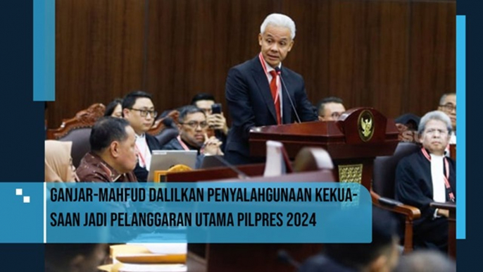 Ganjar-Mahfud Dalilkan Penyalahgunaan Kekuasaan Jadi Pelanggaran Utama Pilpres 2024