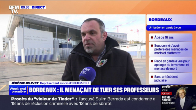 "Oui ces menaces nous inquiètent", déclare Jérôme Jolivet, représentant syndical SNUEP-FSU de l'enseignement professionnel à propos des menaces contre des professeurs à Bordeaux