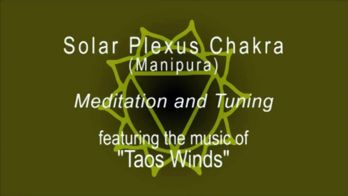 Manipura or Solar Plexus Chakra - Meditation, Balancing and Tuning