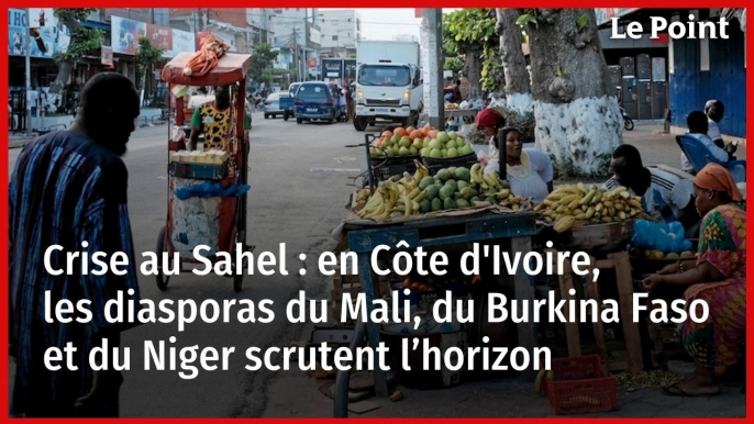 Crise au Sahel : en Côte d'Ivoire, les diasporas du Mali, du Burkina Faso et du Niger scrutent l’horizon