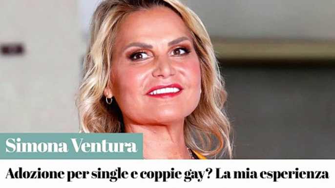 Simona Ventura: "L'adozione deve essere per tutti, gay, single o eterosessuali"