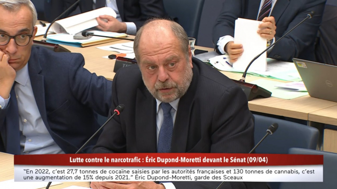 100% Sénat - Narcotrafic : Eric Dupond-Moretti auditionné