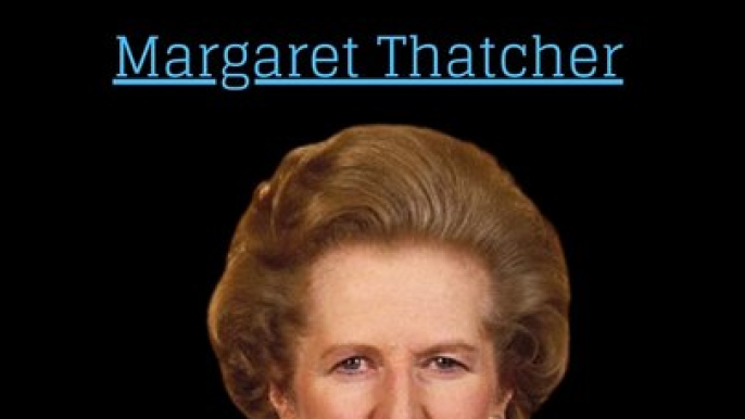 Courage and Leadership Margaret Thatcher Quotes on Politics, Freedom, and Empowerment