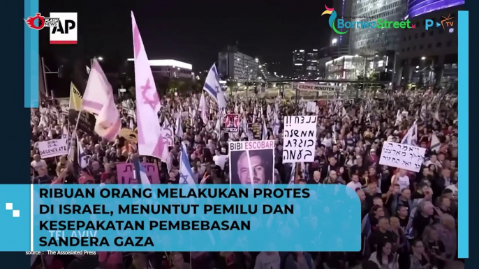 Ribuan Orang Lakukan Protes Tuntut Pemilu dan Pembebasan Sandera Gaza di Israel