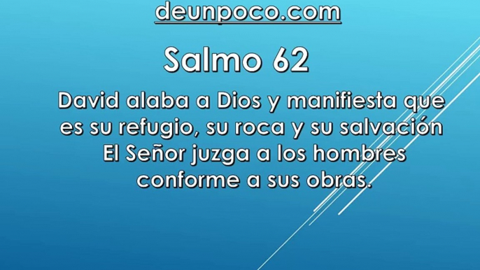 Salmo 62 David alaba a Dios y manifiesta que es su refugio, su roca y su salvación — El Señor juzga a los hombres conforme a sus obras