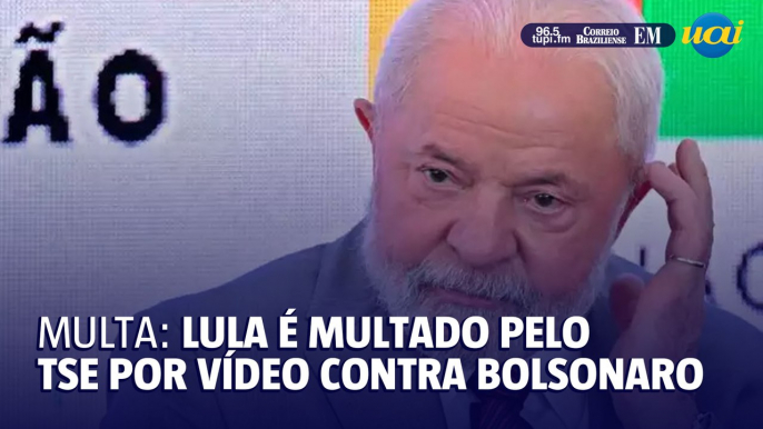 Lula é multado em R$ 250 mil pelo TSE por impulsionar vídeo contra Bolsonaro