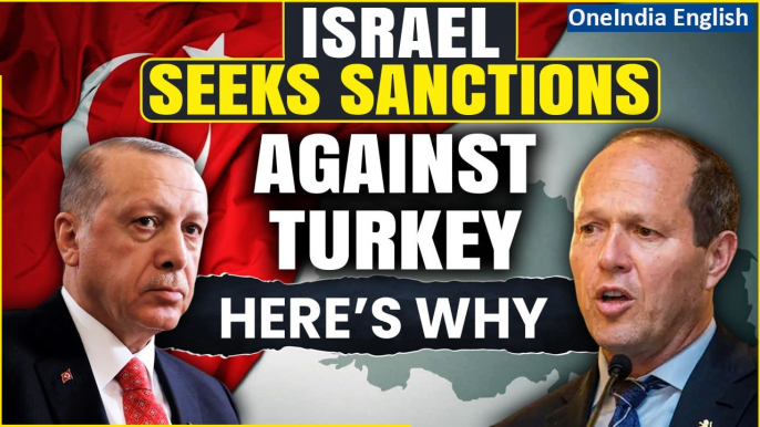 Israel Imposes Restriction on Turkish Trade with Palestinians, Sanctions Considered| Oneindia News