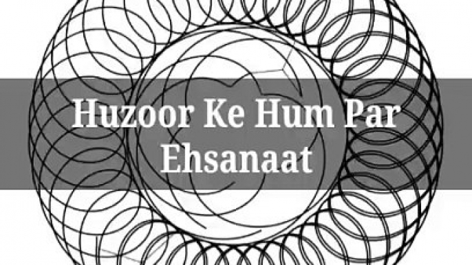 Huzoor Ke Hum Par Ehsanaat #islam #allah #muslim #islamicquotes #quran #muslimah #allahuakbar #deen #dua #makkah #sunnah #ramadan #hijab #islamicreminders #prophetmuhammad #islamicpost #love #muslims #alhamdulillah #islamicart #jannah #instagram #muhammad