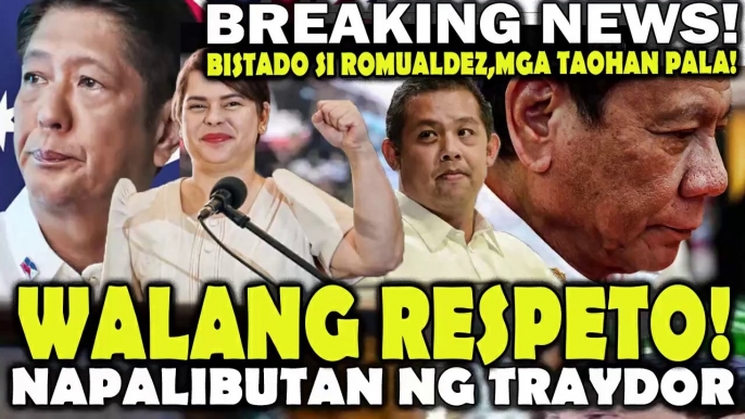 Just Now! Mga TRAYDOR at WALANG RESPETO nakapalibot ky PBBM! Taohan ni ROMUALDEZ