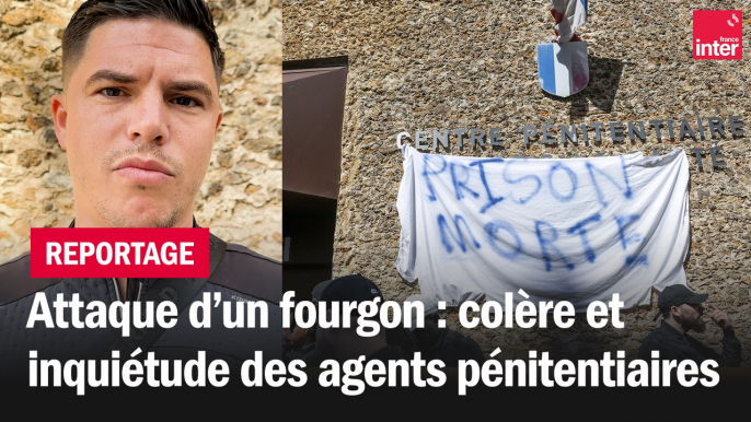 Attaque d'un fourgon : inquiétude des agents pénitentiaires