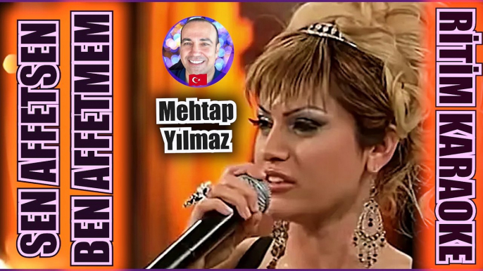 Sen affetsen Ben Affetmem - Mehtap YIlmaz ✩ Ritim Karaoke Orijinal Trafik (Arabesk)