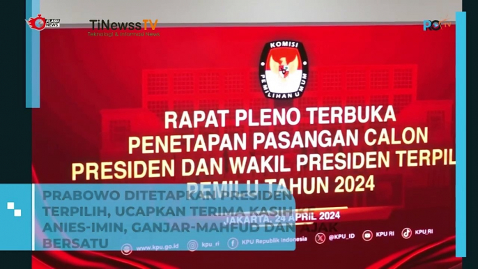 Prabowo Ditetapkan Presiden Terpilih, Ucapkan ... Ke Anies-Imin, Ganjar-Mahfud dan Ajak Bersatu