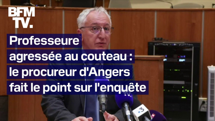 Professeure agressée au couteau: "Le lycéen a été mis en examen pour trois tentatives d'assassinat" affirme le procureur d'Angers