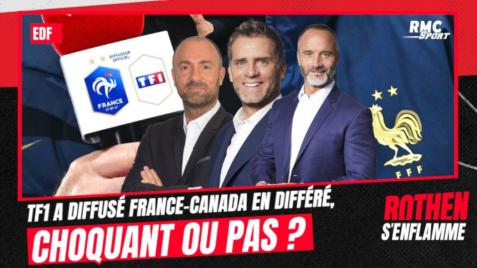 France-Canada diffusé en différé sur TF1, est-ce normal ? (Rothen s'enflamme)