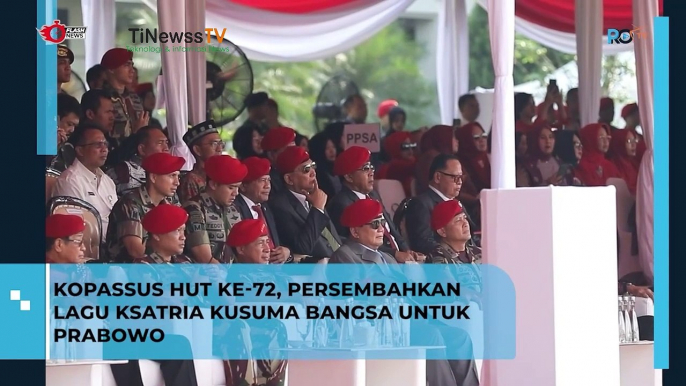 Kopassus HUT ke-72, Persembahkan Lagu Ksatria Kusuma Bangsa untuk Prabowo