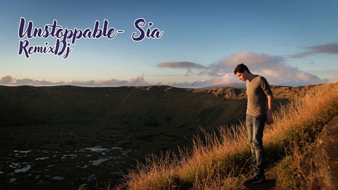 Unstoppable - Sia RemixDj