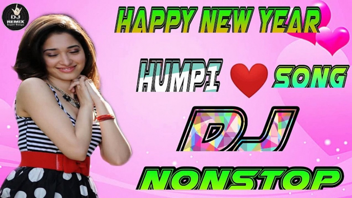 HAPPY NEW YEAR HUMPI SONG DJ NONSTOP