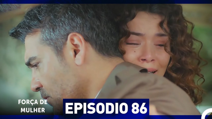 Força de Mulher Episodio 86 (Dublagem em Português)