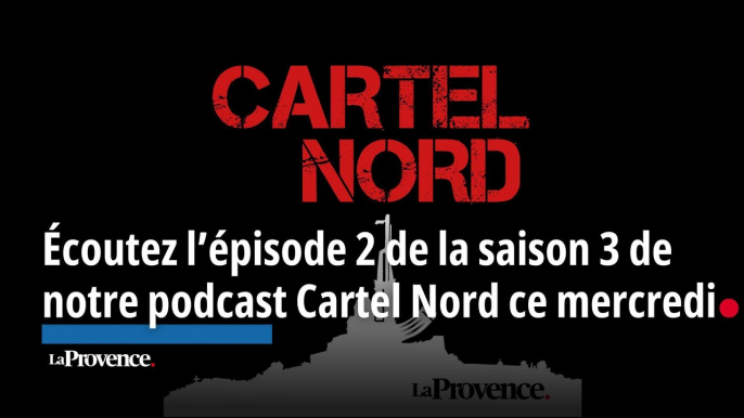Écoutez l’épisode 2 de la saison 3 de notre podcast Cartel Nord ce mercredi