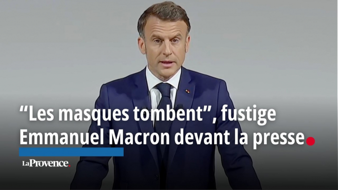 “Les masques tombent”, fustige Emmanuel Macron devant la presse