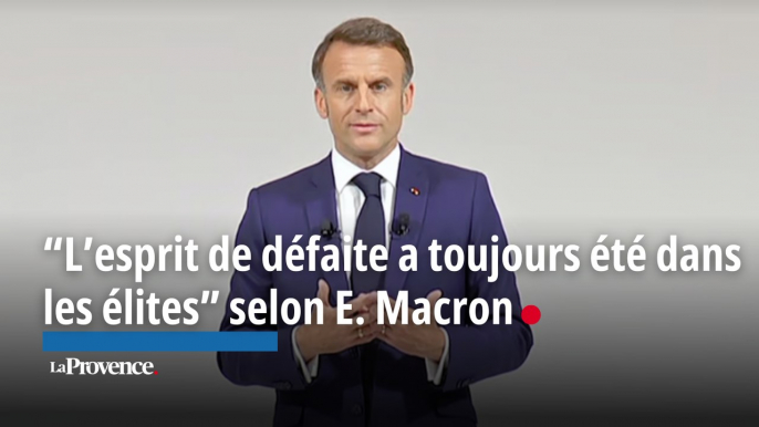 “L’esprit de défaite a toujours été dans les élites” selon E. Macron