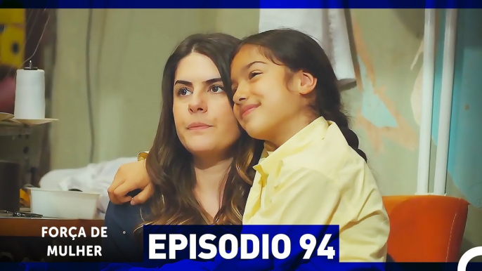 Força de Mulher Episodio 94 (Dublagem em Português)