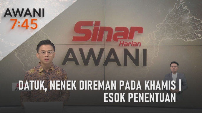 AWANI 7:45 [12/06/2024] - Datuk, nenek direman pada Khamis | Esok penentuan