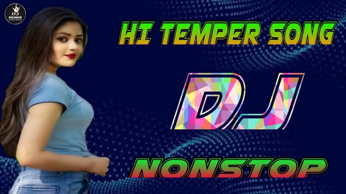 Hi temper Hindi DJ song