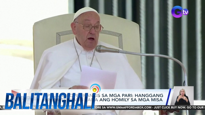 Apela ni Pope Francis sa mga pari - Hanggang 8 minutes lang sana ang homily sa mga misa | Balitanghali