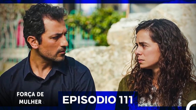 Força de Mulher Episodio 111 (Dublagem em Português)