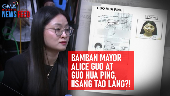 Bamban Mayor Alice Guo at Guo Hua Ping, iisang tao lang?! | GMA Integrated Newsfeed