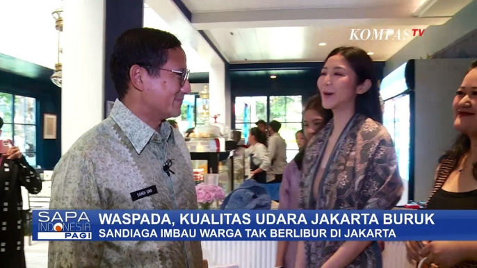 Sandiaga Uno Imbau Tak Liburan ke Jakarta karena Kualitas Udara Buruk