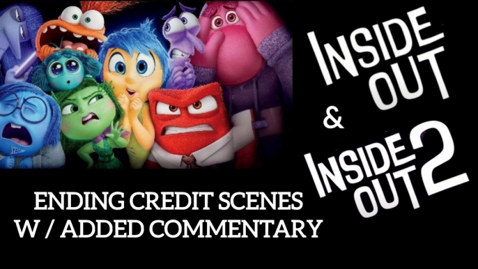 INSIDE OUT & INSIDE OUT 2 ENDING CREDIT SCENES W / ADDED COMMENTARY