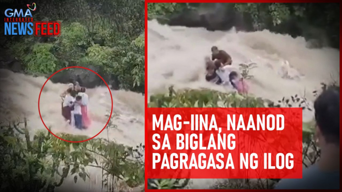 Mag-iina, naanod sa biglang pagragasa ng ilog | GMA Integrated Newsfeed