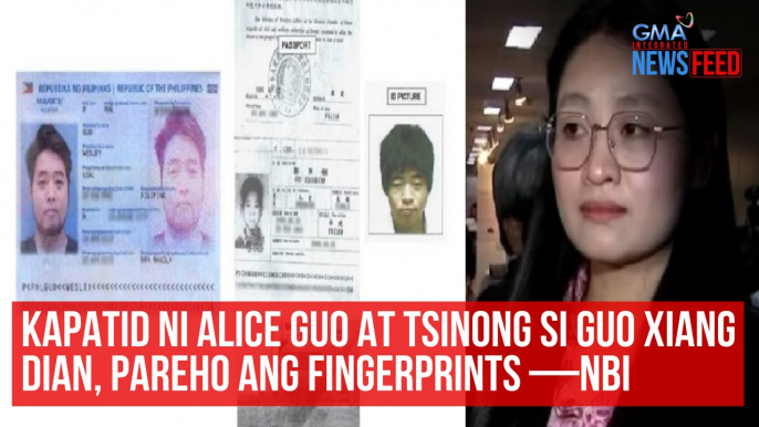 Kapatid ni Alice Guo at tsinong si Guo Xiang Dian, pareho ang fingerprints —NBI | GMA Integrated Newsfeed