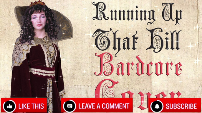 Running up that hill (A deal with god) (Medieval Parody   Bardcore cover) originally by Kate Bush