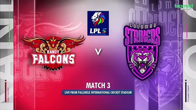 Colombo Strikers vs Kandy Falcons  Full Match Highlights  Match 03  Lanka Premier League