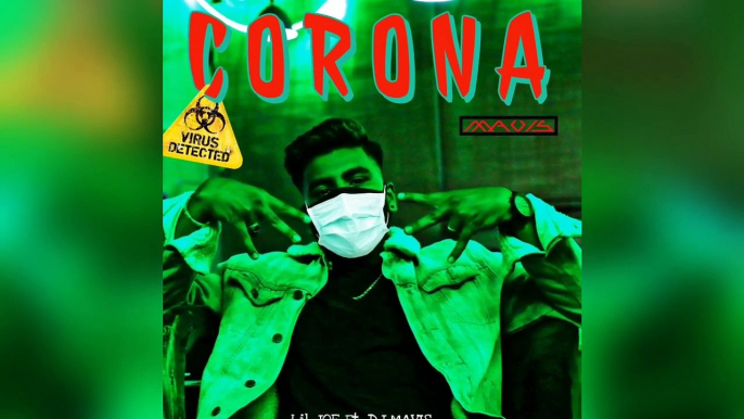 Lil JOE  Ft. DJ MAVIS - CORONA Virus ( Official Audio )